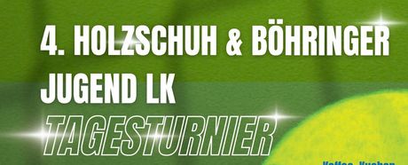 4. Holzschuh & Böhringer Jugend LK-Tagesturnier