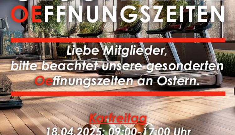 Gesonderte Oeffnungszeiten im OeFit über Ostern