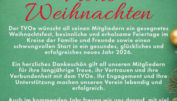 Der TVOe wünscht Frohe Weihnachten und einen guten Rutsch